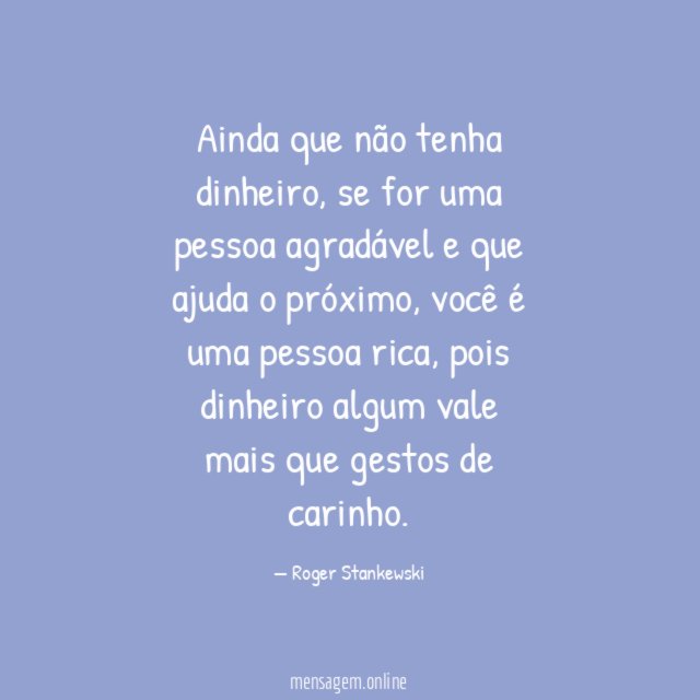 Ainda que não tenha dinheiro