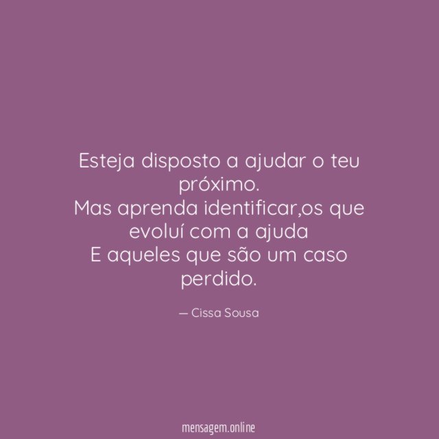 Esteja disposto a ajudar o teu próximo