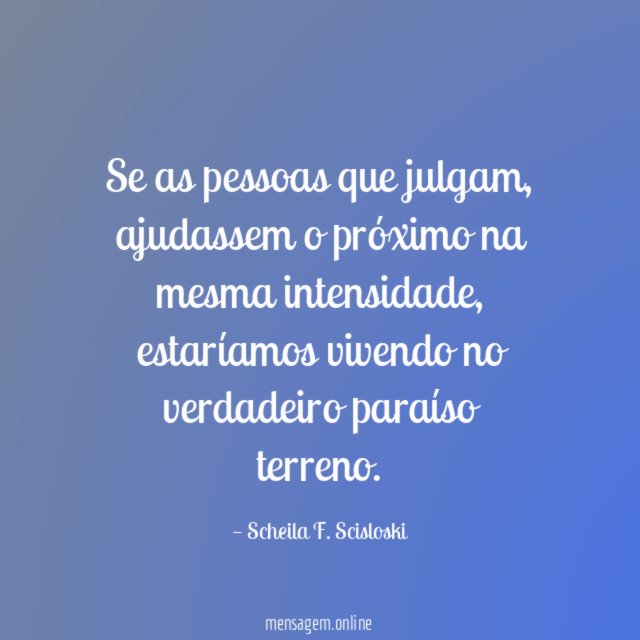 Se as pessoas que julgam
