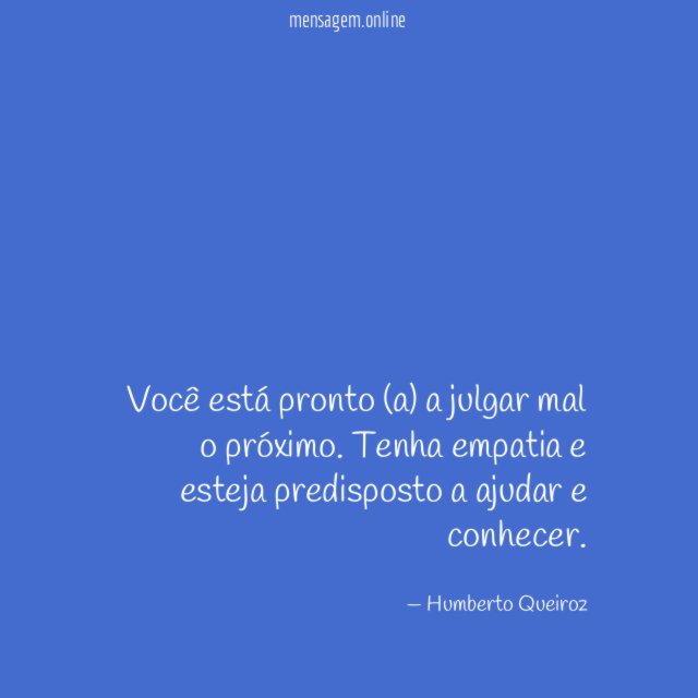 Você está pronto (a) a julgar mal o próximo