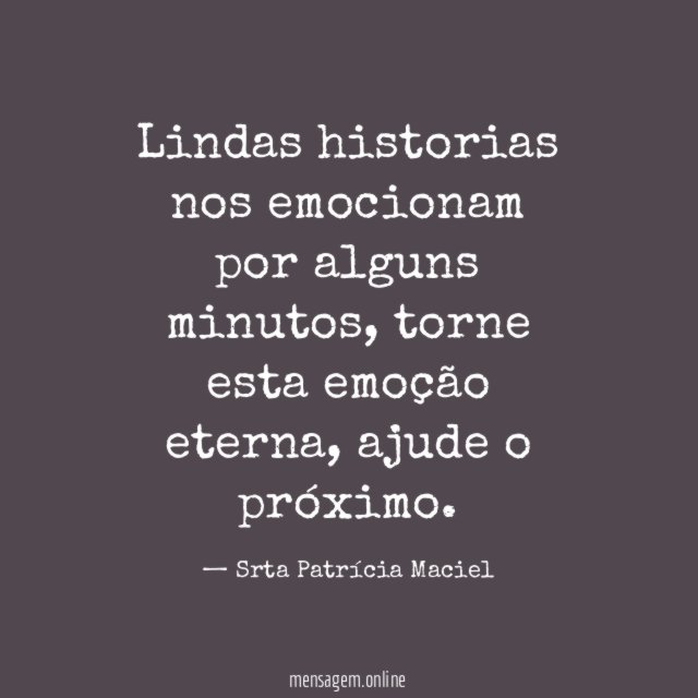 Lindas historias nos emocionam por alguns minutos