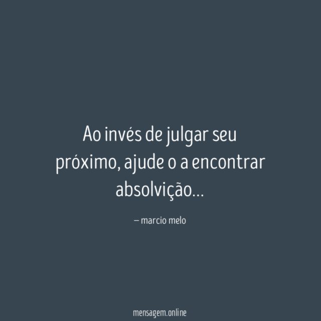 Ao invés de julgar seu próximo
