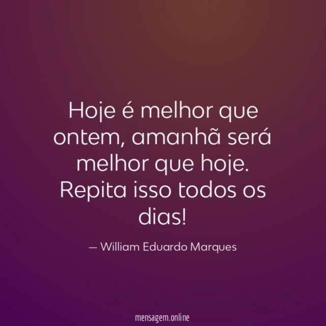 Hoje é melhor que ontem