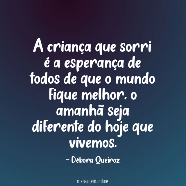 A criança que sorri é a esperança de