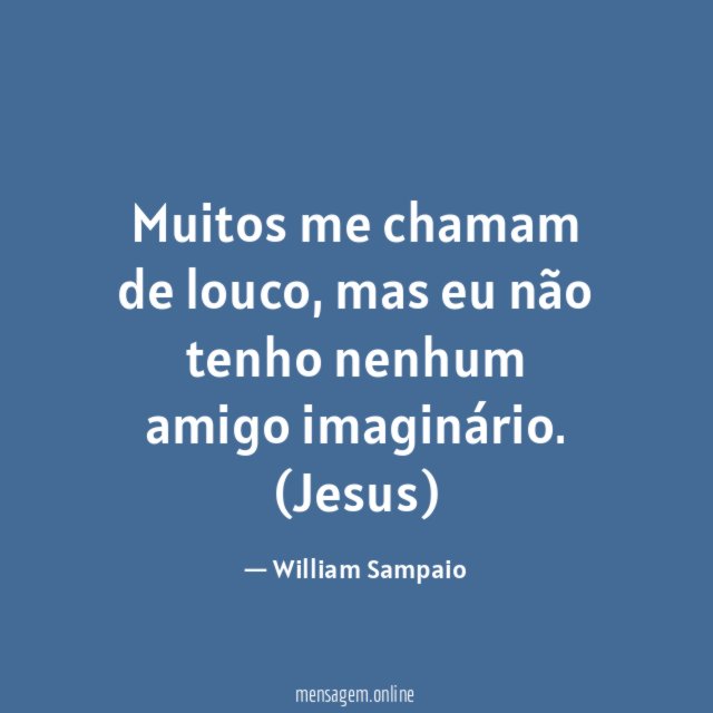 Muitos me chamam de louco