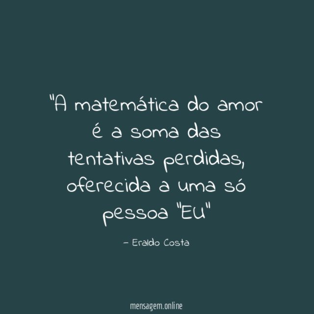 A matemática do amor é a soma das tentativas perdidas