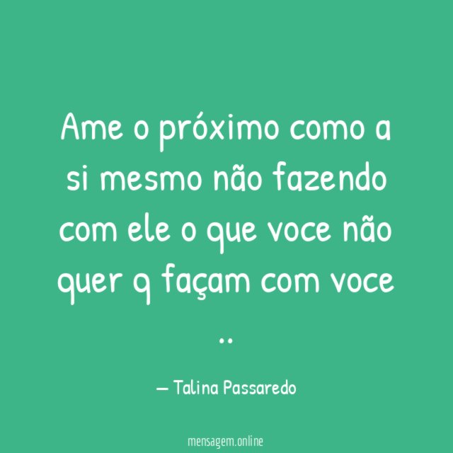 Ame o próximo como a si mesmo não