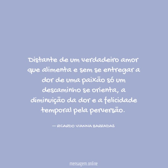 Distante de um verdadeiro amor que alimenta