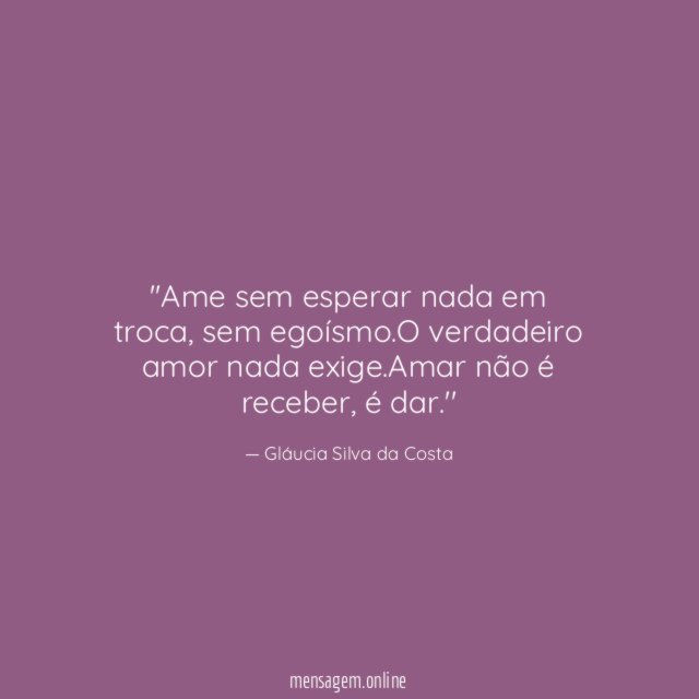 'Ame sem esperar nada em troca