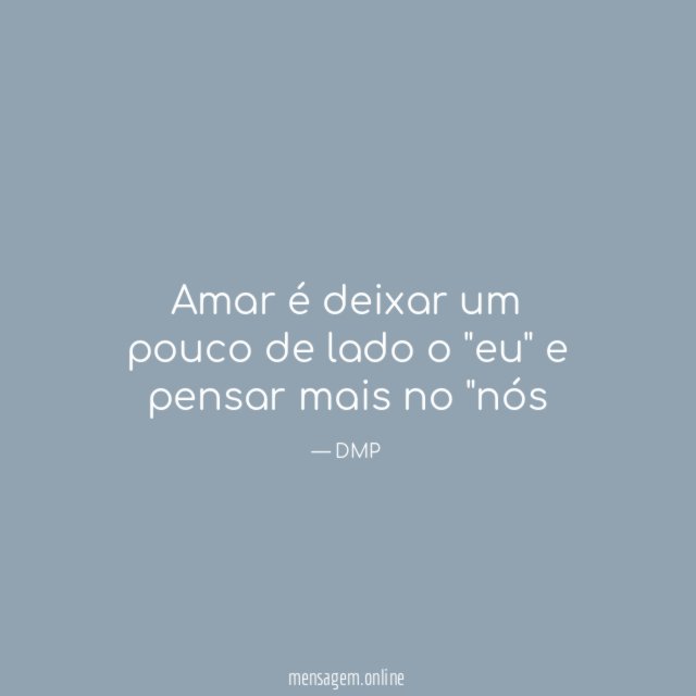 Amar é deixar um pouco de lado