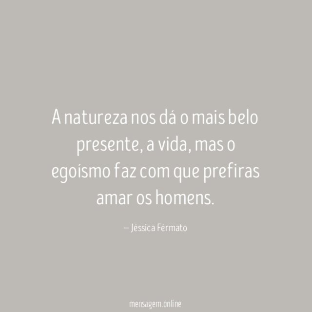 A natureza nos dá o mais belo presente