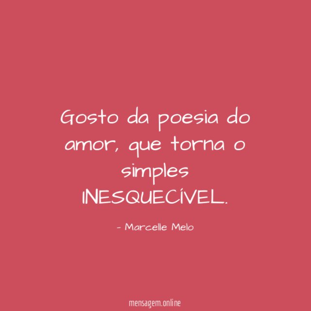 Gosto da poesia do amor