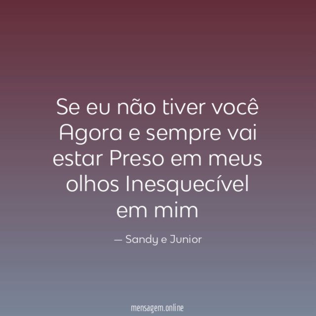 Se eu não tiver você Agora e sempre vai