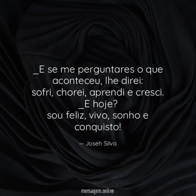 " _E se me perguntares o que aconteceu