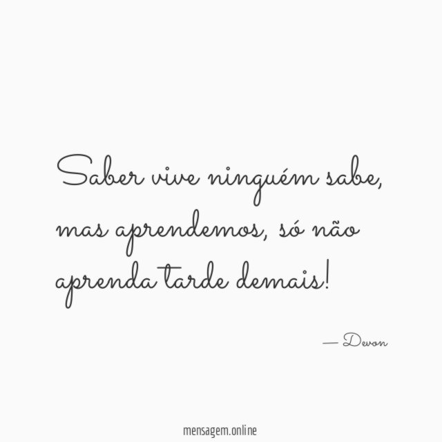 Saber vive ninguém sabe
