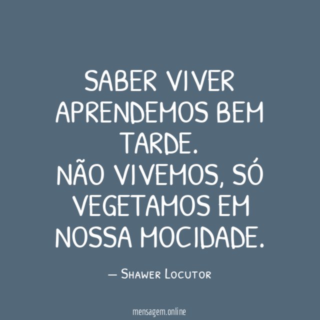 SABER VIVER APRENDEMOS BEM TARDE