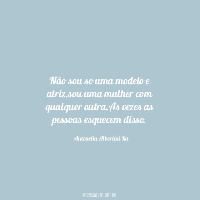 Não sou so uma modelo e atriz