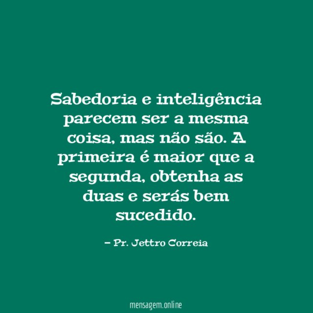 Sabedoria e inteligência parecem ser a mesma coisa