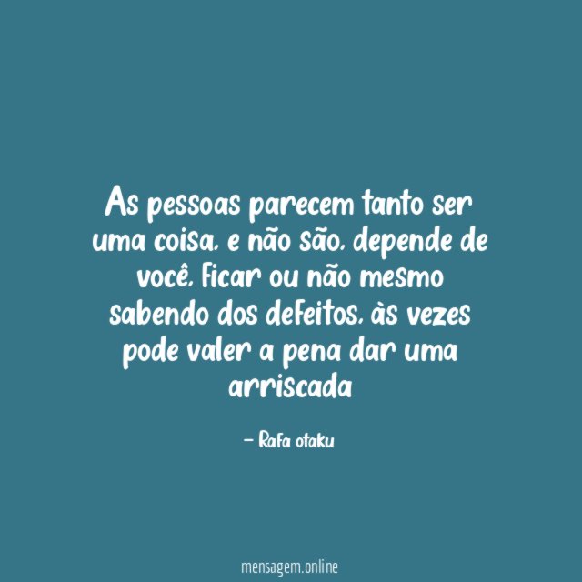 As pessoas parecem tanto ser uma coisa