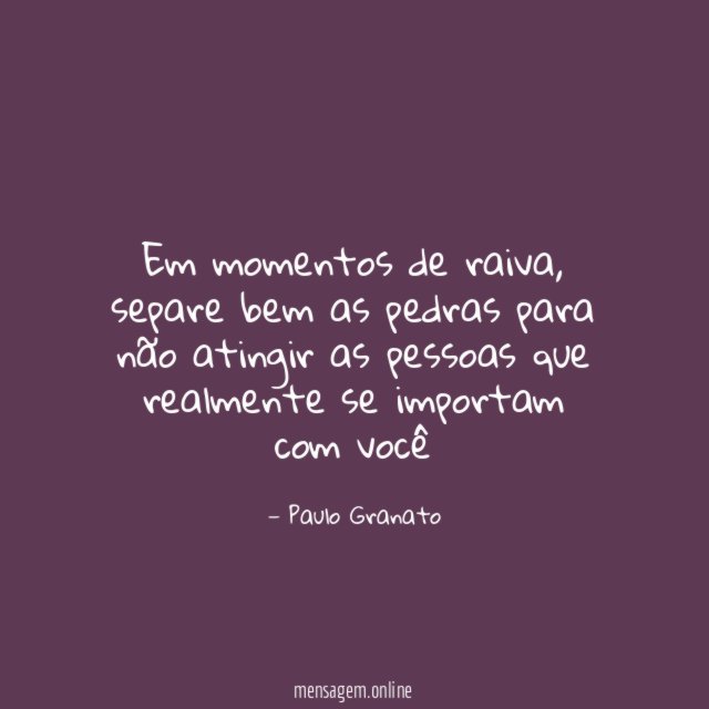 Em momentos de raiva