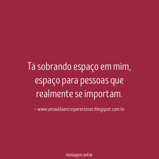 Tá sobrando espaço em mim