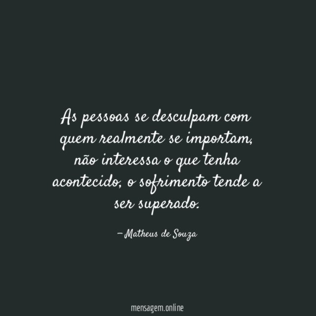 As pessoas se desculpam com quem realmente se importam