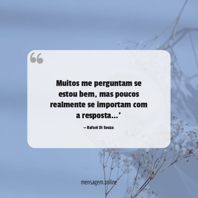 Muitos me perguntam se estou bem