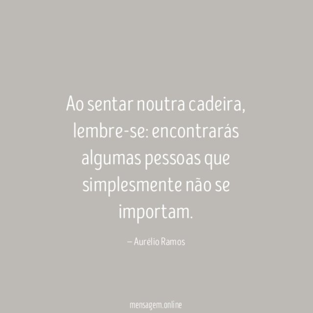 Ao sentar noutra cadeira