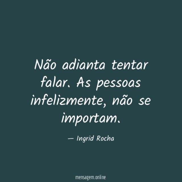 Não adianta tentar falar