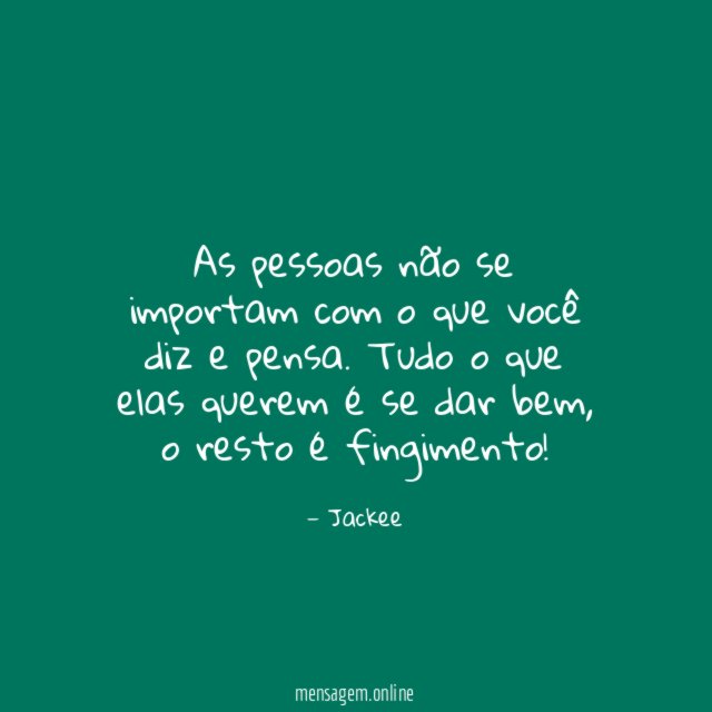 As pessoas não se importam com o que