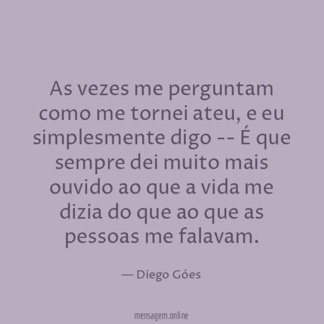 As vezes me perguntam como me tornei ateu