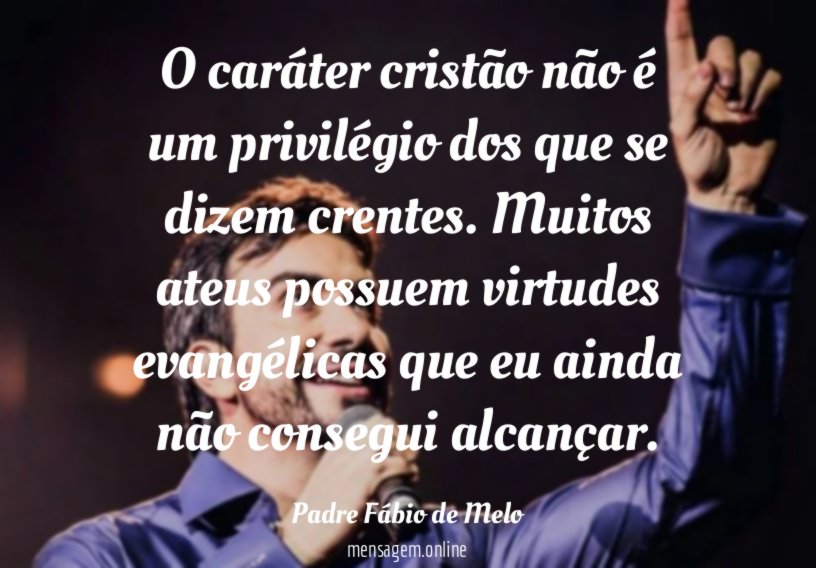 O caráter cristão não é um privilégio dos