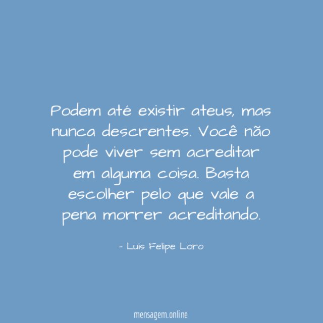 Podem até existir ateus