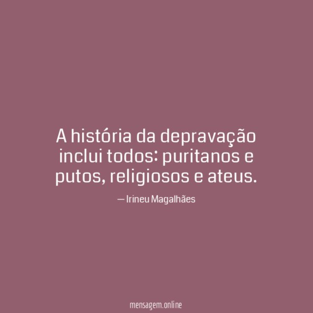 A história da depravação inclui todos