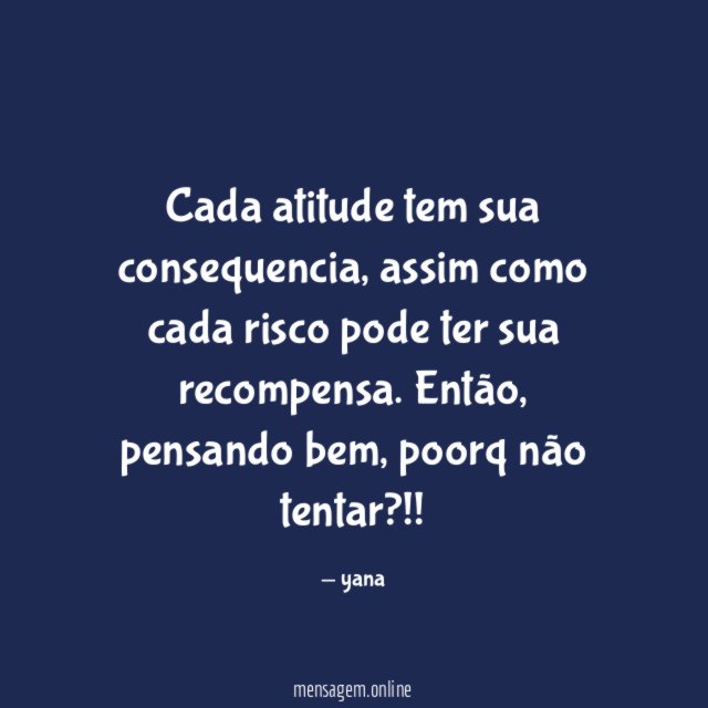 Cada atitude tem sua consequencia