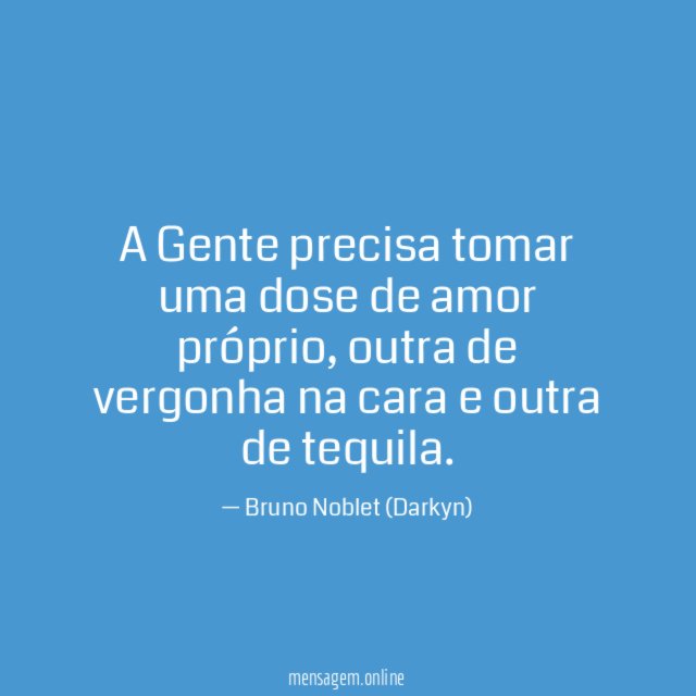 A Gente precisa tomar uma dose de amor próprio