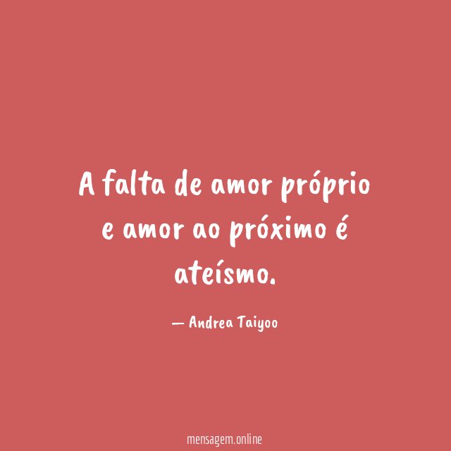 A falta de amor próprio e amor ao