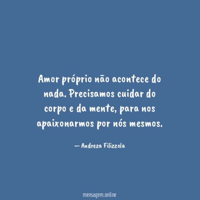 Amor próprio não acontece do nada