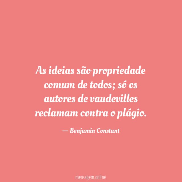 As ideias são propriedade comum de todos