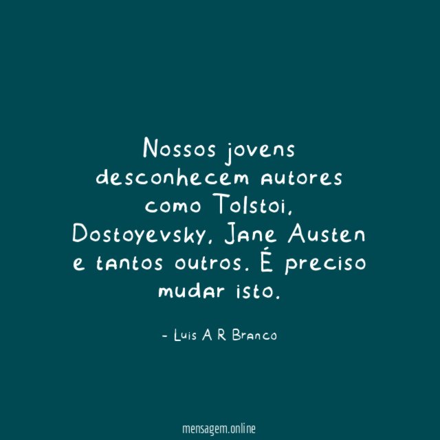 Nossos jovens desconhecem autores como Tolstoi
