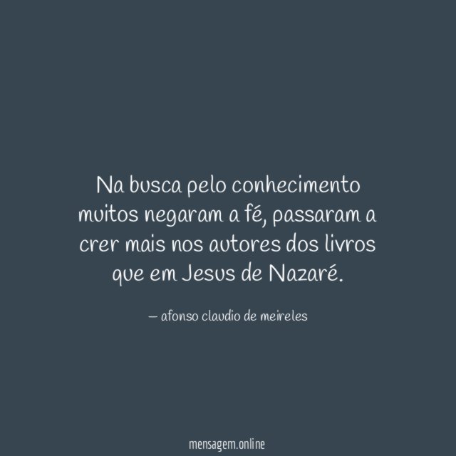 Na busca pelo conhecimento muitos negaram a fé