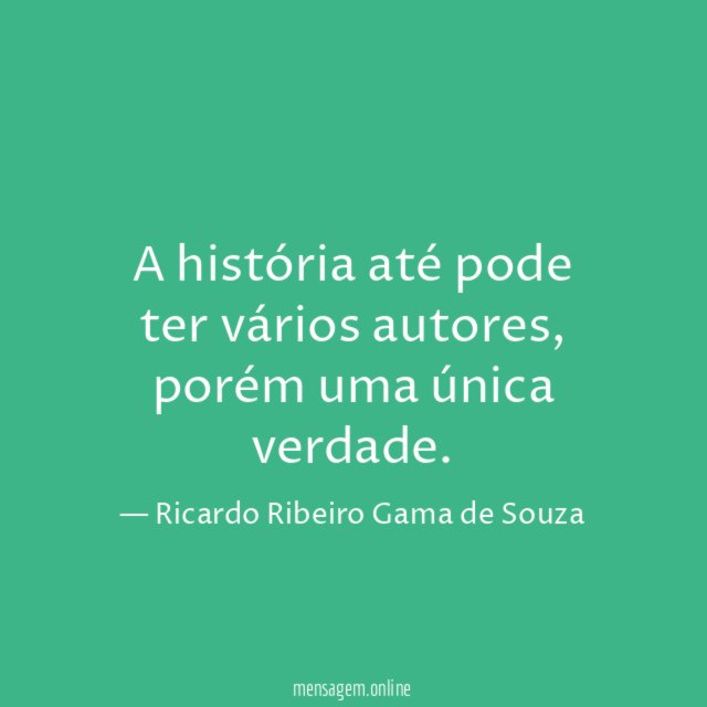 A história até pode ter vários autores