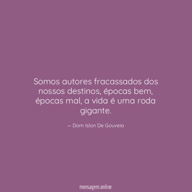 Somos autores fracassados dos nossos destinos