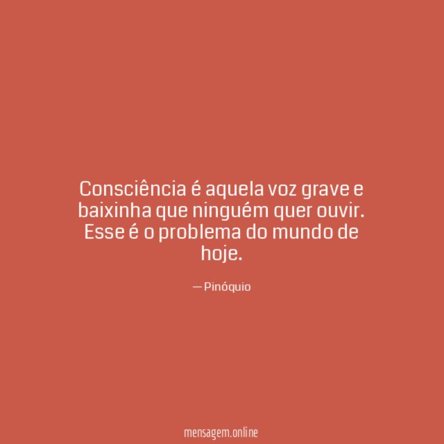 Consciência é aquela voz grave e baixinha que ninguém quer ouvir