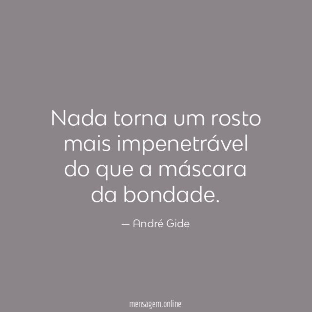 Nada torna um rosto mais impenetrável do que