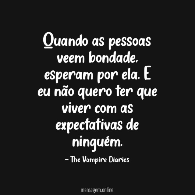 Quando as pessoas veem bondade