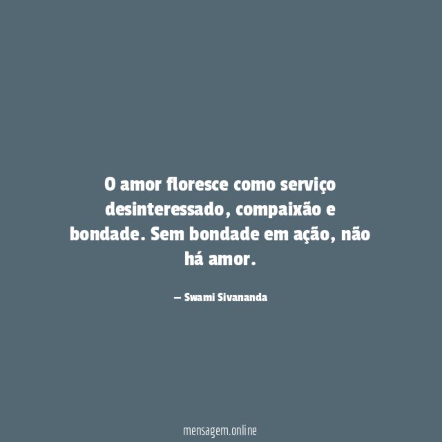 O amor floresce como serviço desinteressado