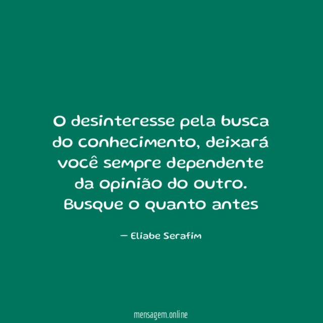 O desinteresse pela busca do conhecimento