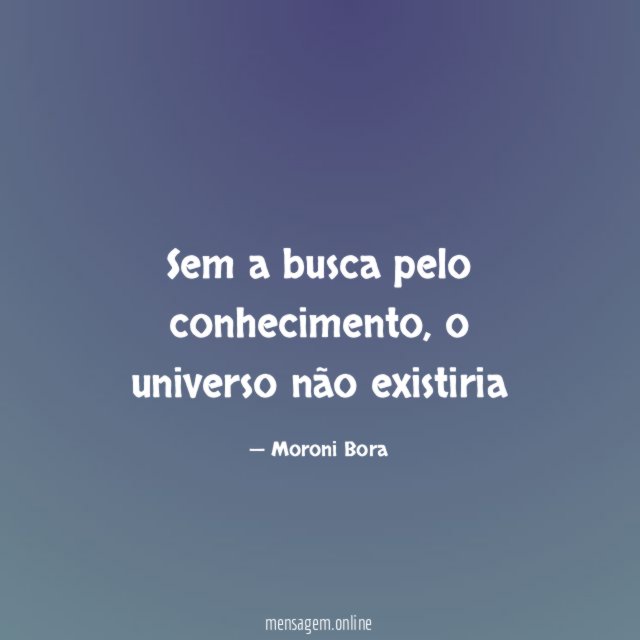 Sem a busca pelo conhecimento