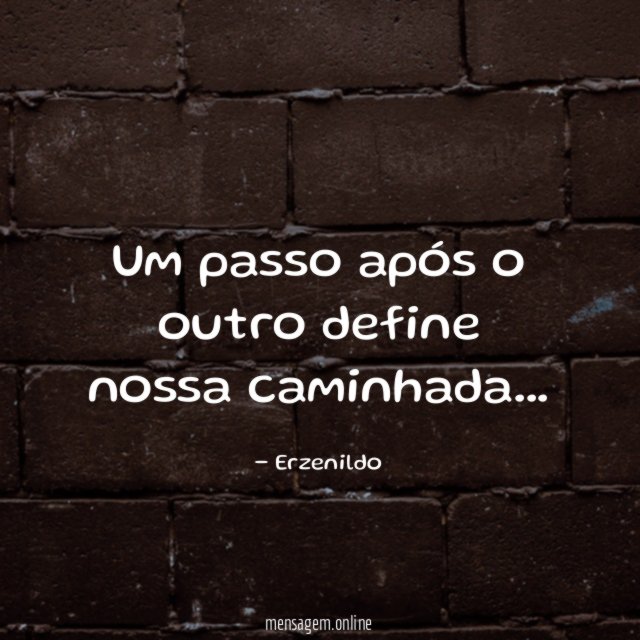 Um passo após o outro define nossa caminhada